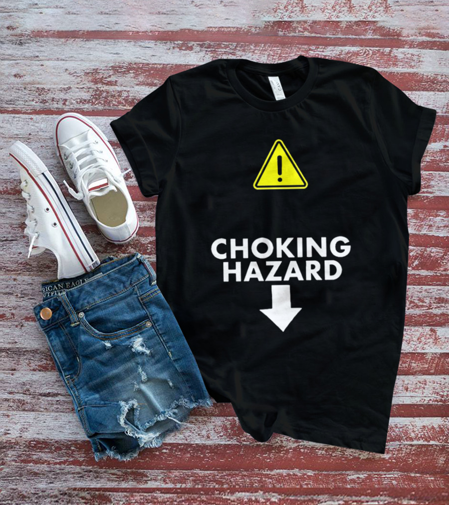 Caution Choking Hazard With Exclamation Warning Sign T-Shirt
