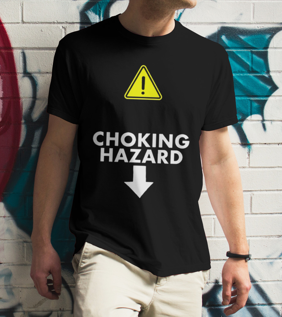 Caution Choking Hazard With Exclamation Warning Sign T-Shirt