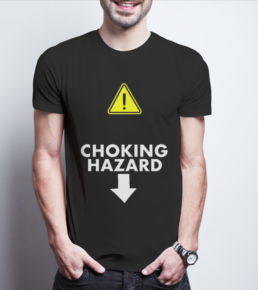 Caution Choking Hazard With Exclamation Warning Sign T-Shirt