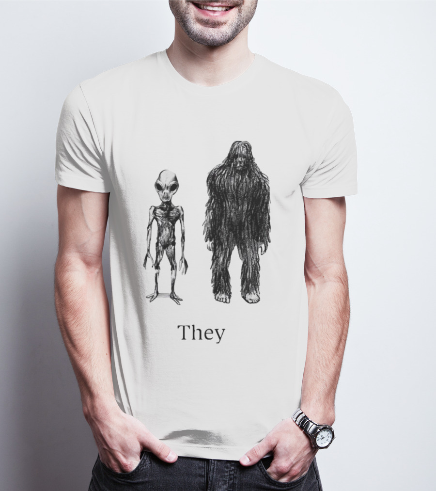 Aliens And Bigfoot They T-Shirt