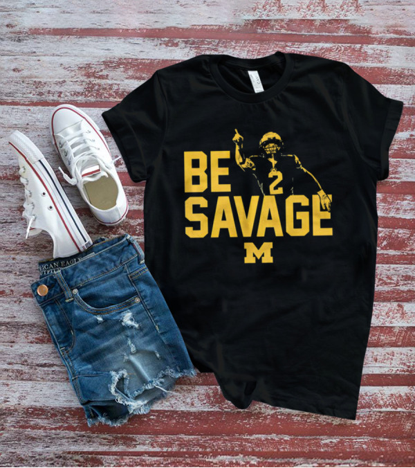 Be Savage Will Johnson #2 Michigan Wolverines T-Shirt