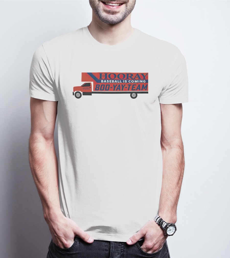 HOORAY Baseball Is Coming 800-YAY-TEAM 27 Years In Business T-Shirt