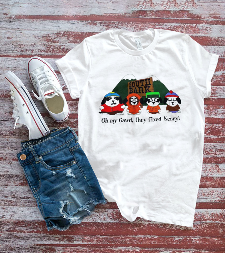South Bark Oh My Gawd They Fixed Kenny T-Shirt