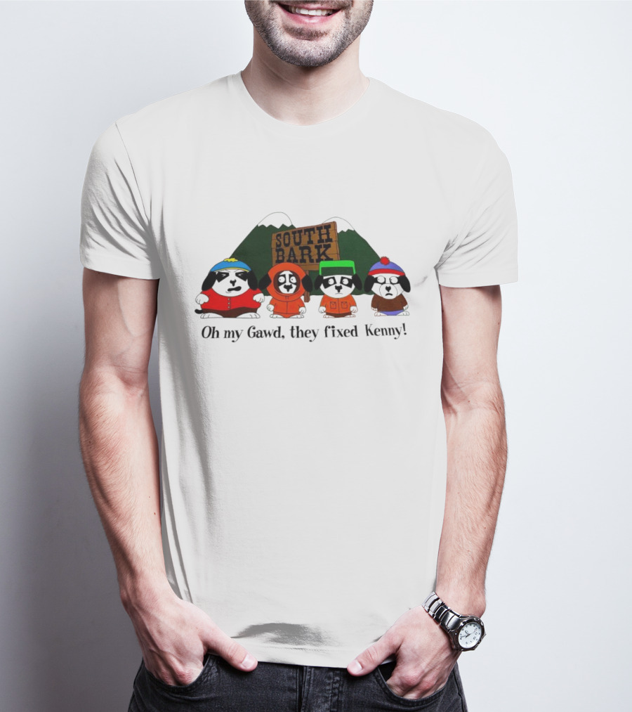 South Bark Oh My Gawd They Fixed Kenny T-Shirt