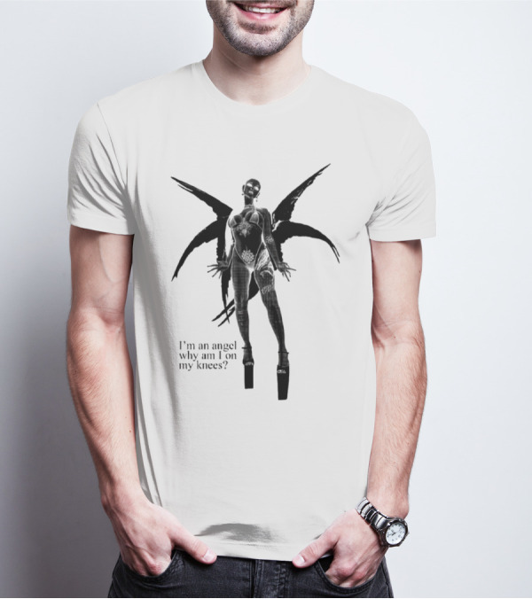 I’m An Angel Why Am I On My Knees Dark Winged Figure T-Shirt