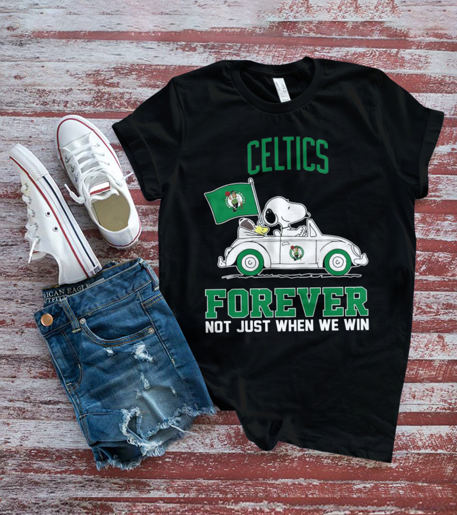 Celtics Snoopy Forever Not Just When We Win T-Shirt