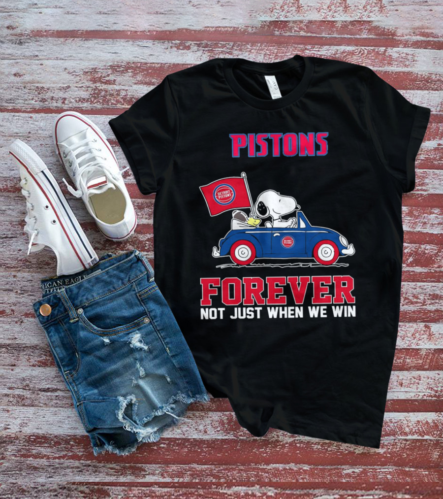 Pistons Snoopy Detroit Pistons Forever Not Just When We Win T-Shirt