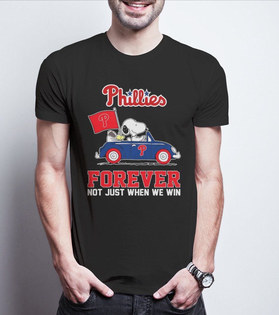 Phillies Snoopy Forever Not Just When We Win T-Shirt