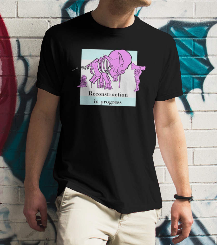 Reconstruction In Progress Pink Dinosaur Skeleton With Builders T-Shirt