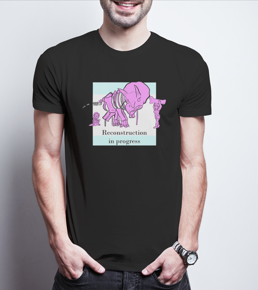 Reconstruction In Progress Pink Dinosaur Skeleton With Builders T-Shirt