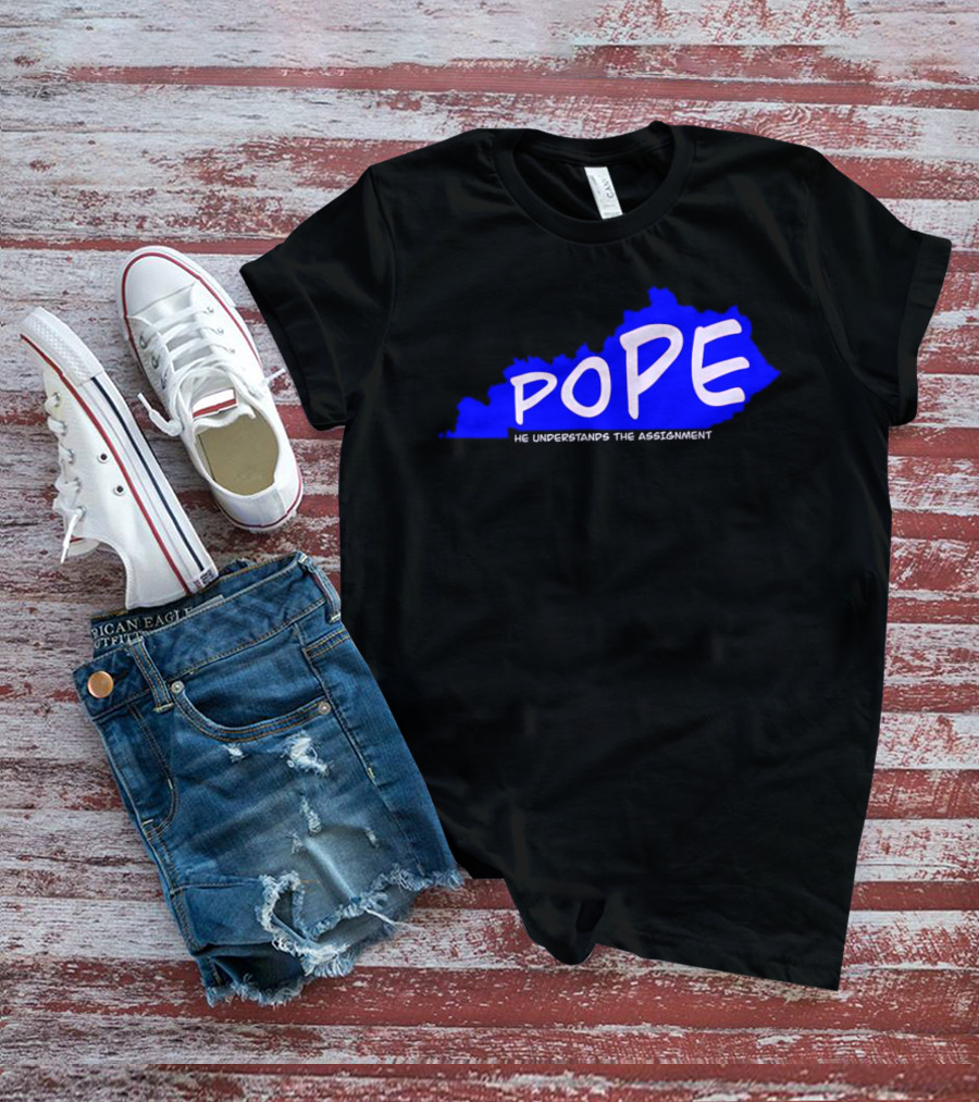 Pope He Understands The Assignment Kentucky Map Blue Text T-Shirt