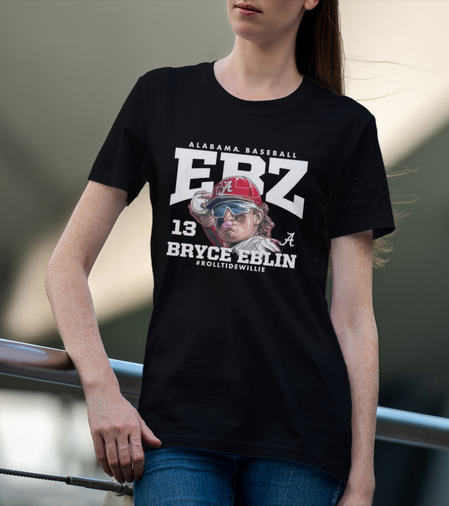 Alabama Baseball Bryce Eblin ERZ 13 #RollTideWillie T-Shirt