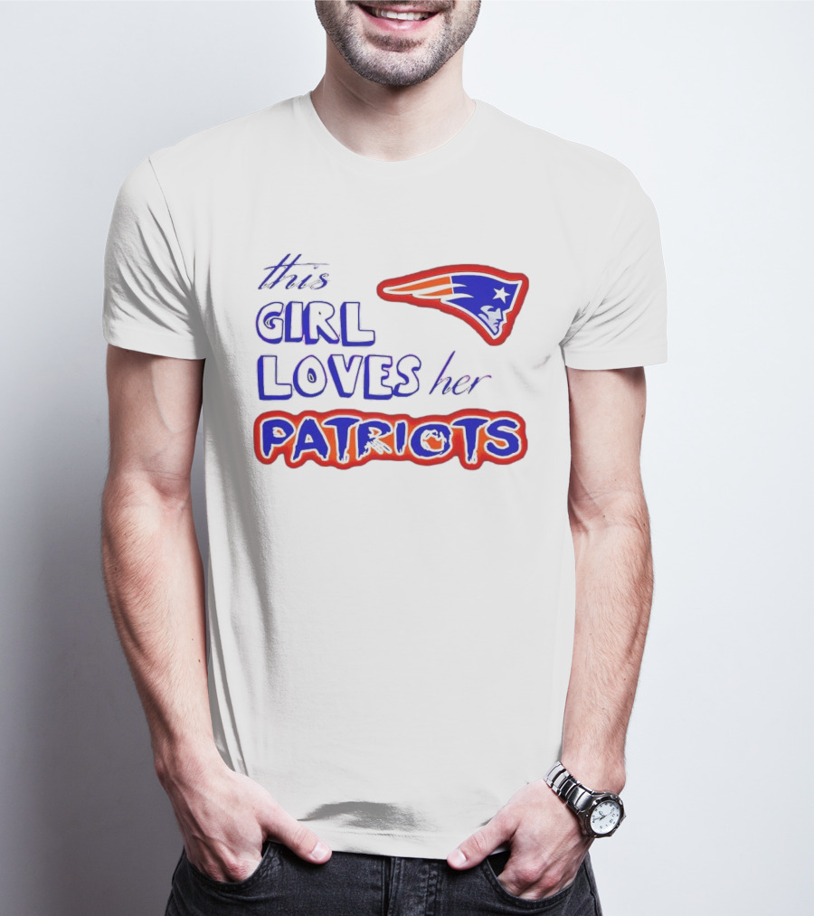 This Girl Loves Her Patriots New England Patriots T-Shirt