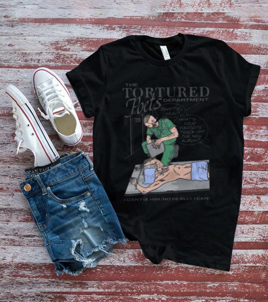 The Tortured Poets Department I Can Fix Him Really Swiftie Huh What's Your Favorite New Album Track T-Shirt