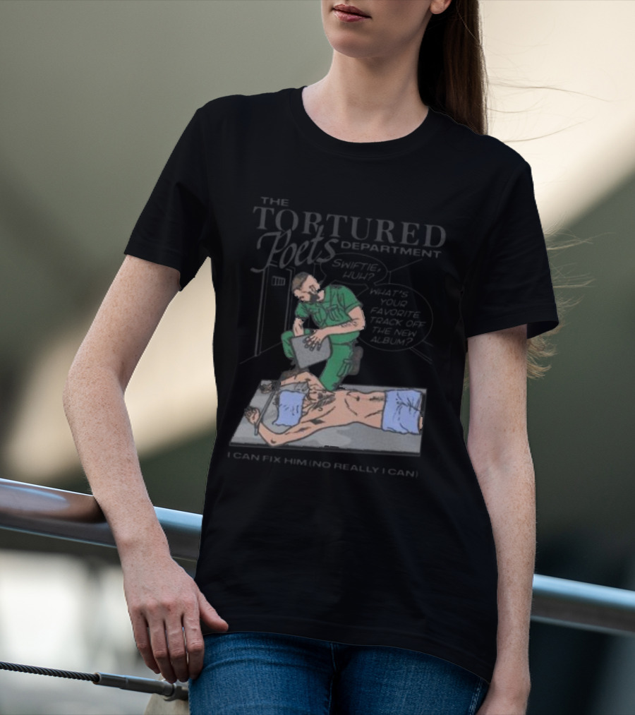 The Tortured Poets Department I Can Fix Him Really Swiftie Huh What's Your Favorite New Album Track T-Shirt
