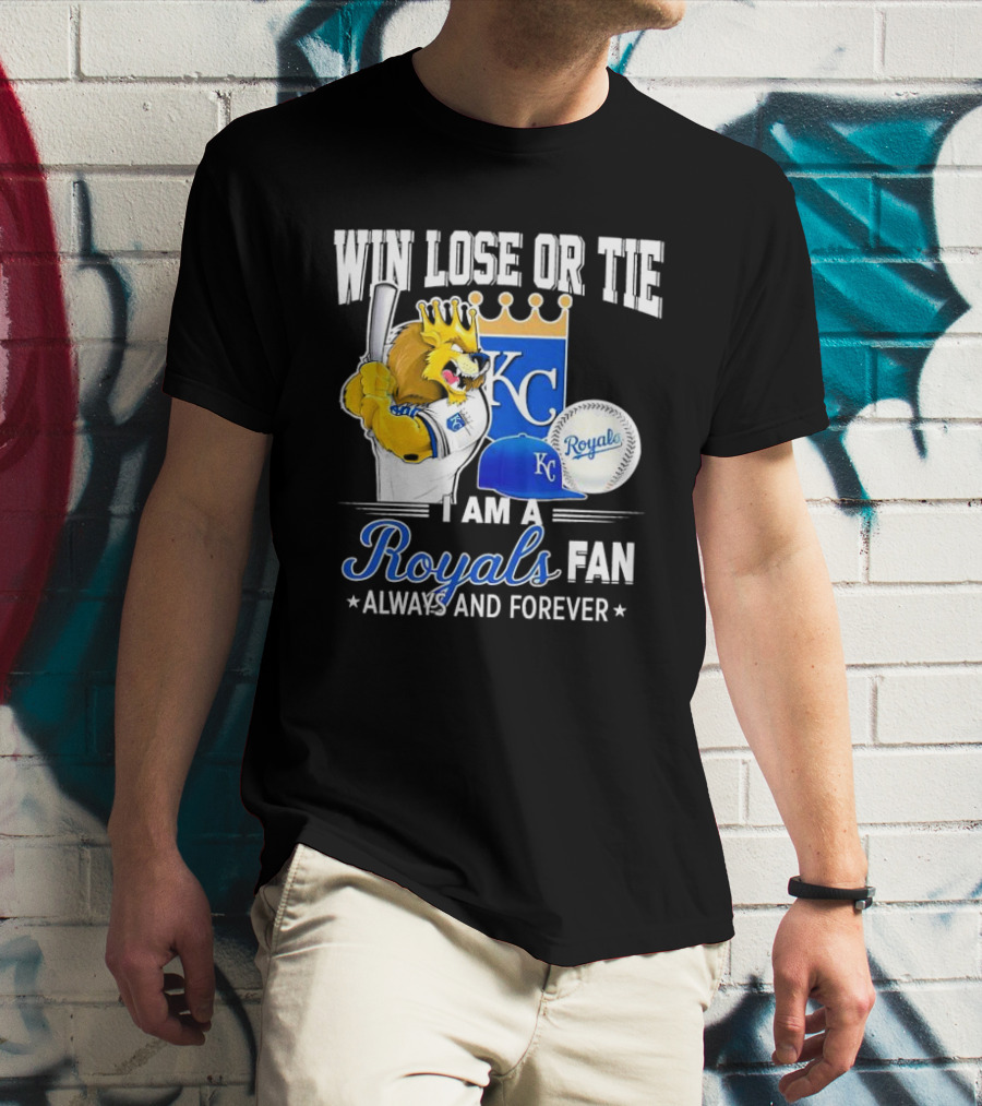 Win Lose Or Tie Kansas City Royals Fan Always And Forever KC Royals Lion Baseball Cap And Ball T-Shirt