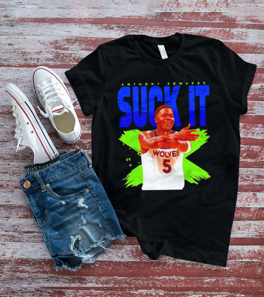 Anthony Edwards Wolves Suck It 5 T-Shirt