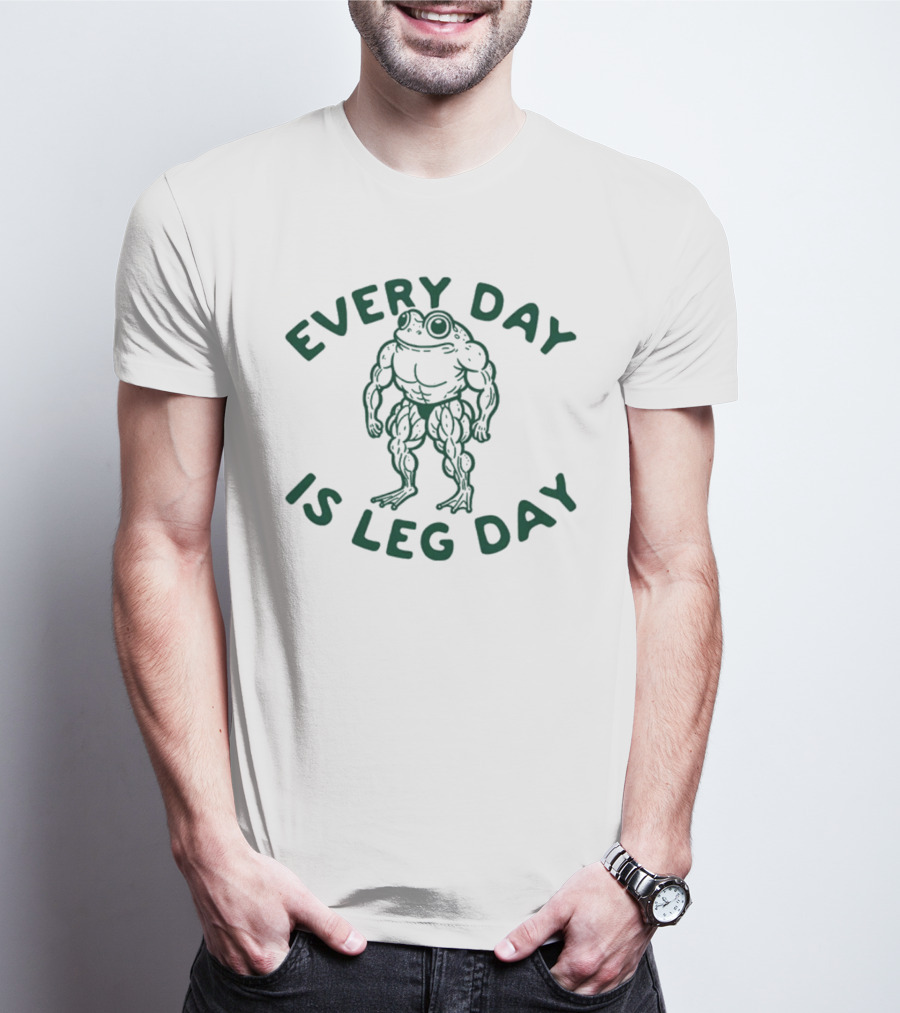 Every Day Is Leg Day Muscular Frog Fitness Humor T-Shirt