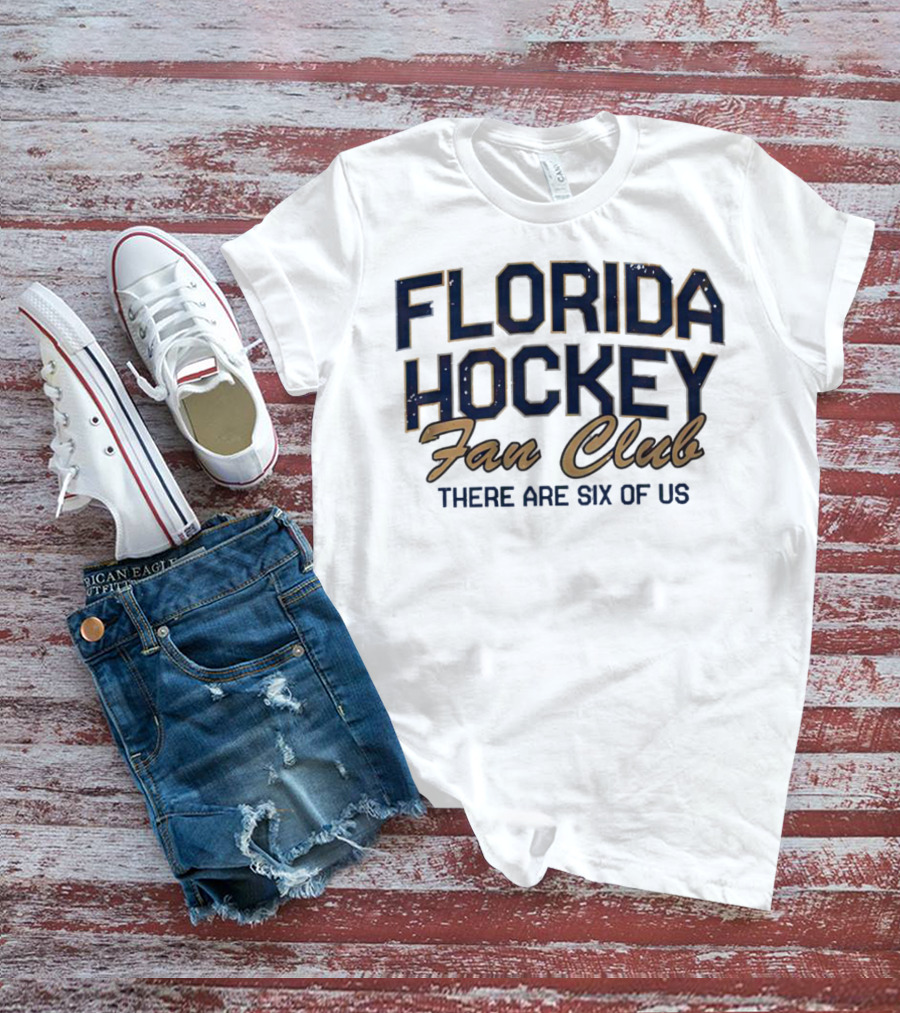 Florida Hockey Fan Club There Are Six Of Us T-Shirt