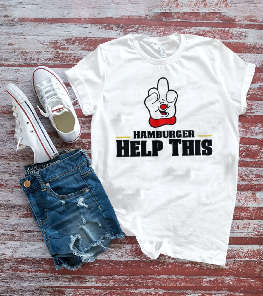 Hamburger Help This Iconic Gesture T-Shirt