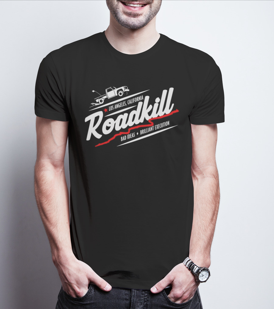 Los Angeles California Roadkill Bad Ideas Brilliant Execution Truck T-Shirt