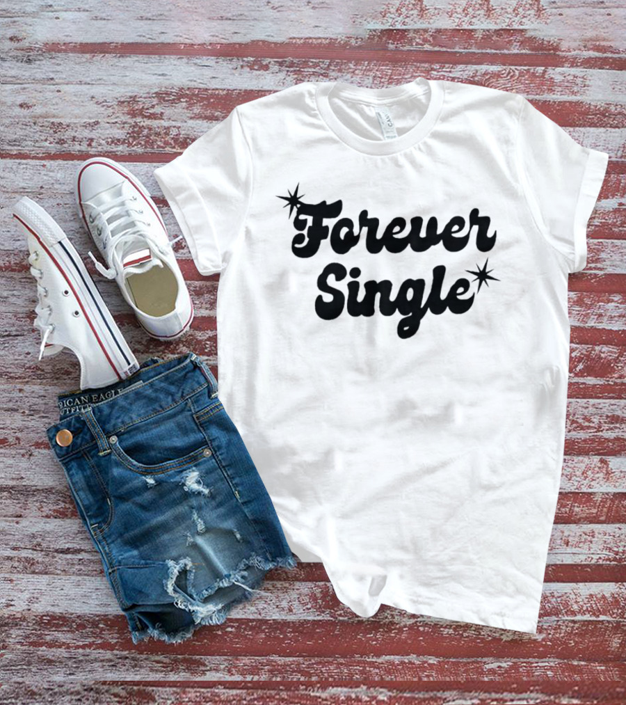 Forever Single Retro Style Text With Stars T-Shirt