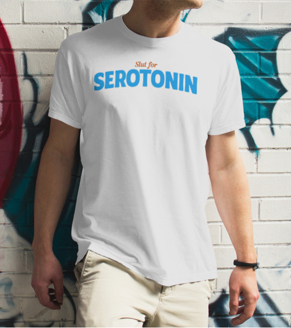 Slut For Serotonin Serotonin Text In Blue T-Shirt