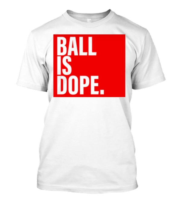 Arielle Ari Chambers Ball Is Dope Text Red And Black T-Shirt