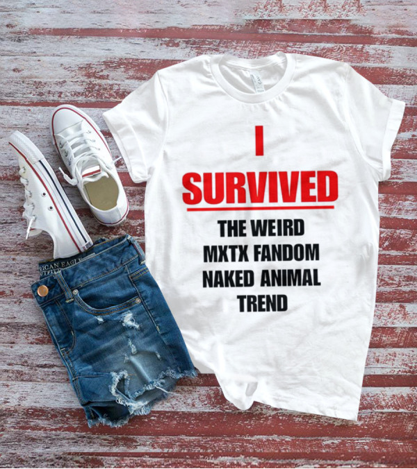 Surviving The Weird Naked Animal Trend In MXTX Fandom T-Shirt