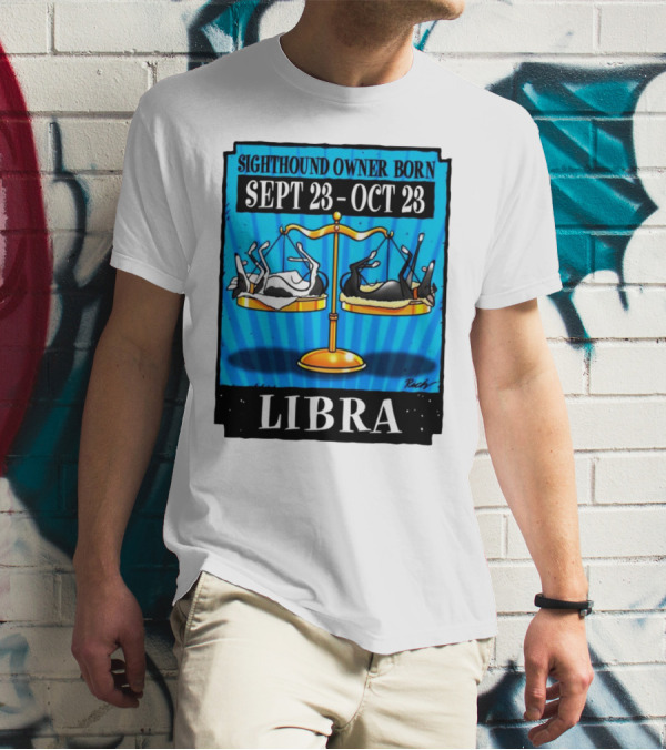 Sighthound Owner Born Libra Sept 23-Oct 23 T-Shirt