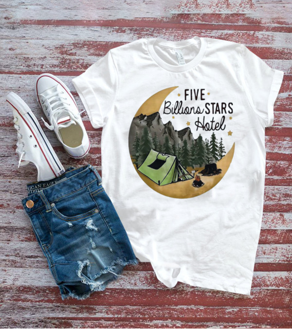 Five Billions Stars Hotel Camping Adventure Under Moonlit Forest T-Shirt