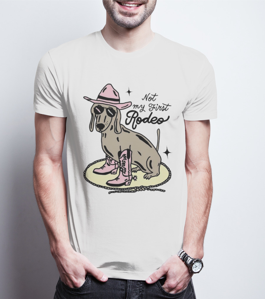 Not My First Rodeo Dog With Cowboy Hat And Boots T-Shirt