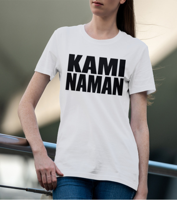 KAMI NAMAN T-Shirt