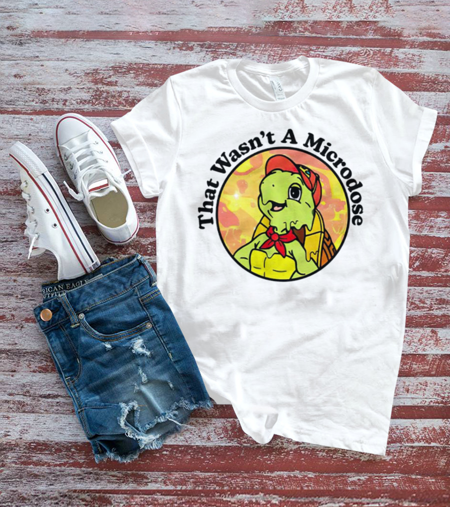 That Wasn't A Microdose Cartoon Turtle In Red Bandana And Cap T-Shirt