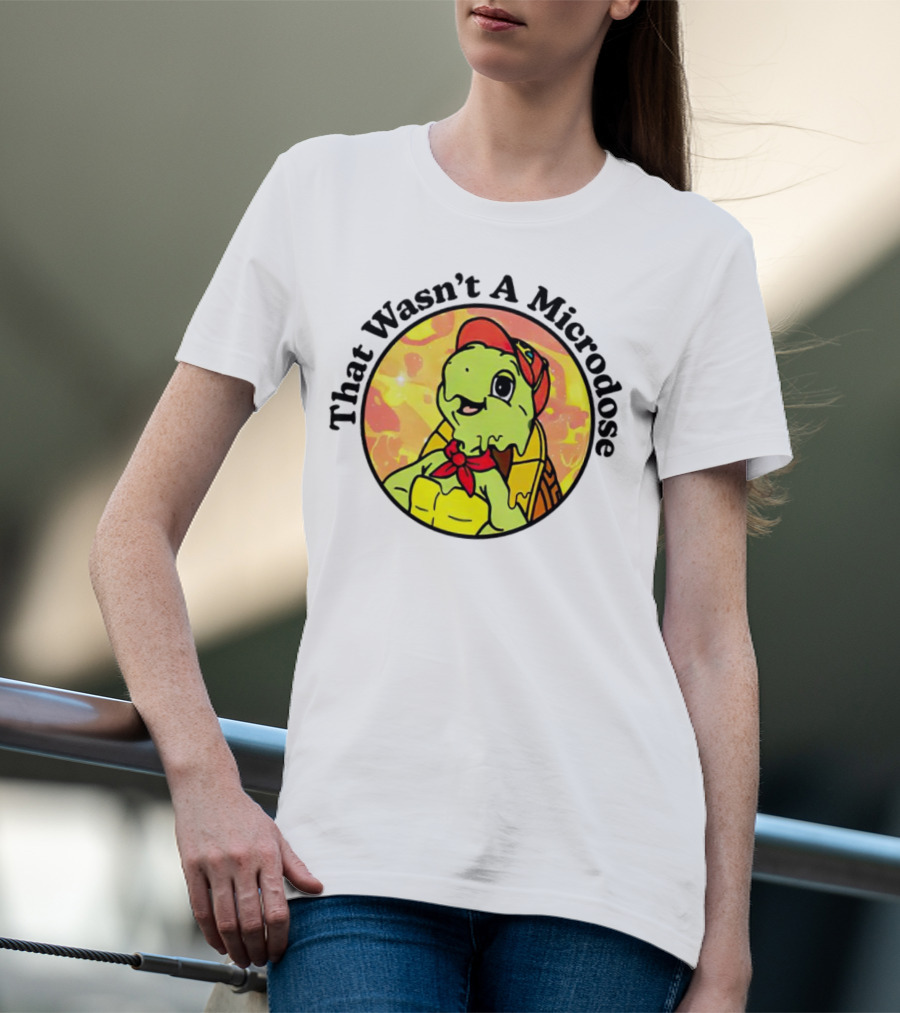 That Wasn't A Microdose Cartoon Turtle In Red Bandana And Cap T-Shirt