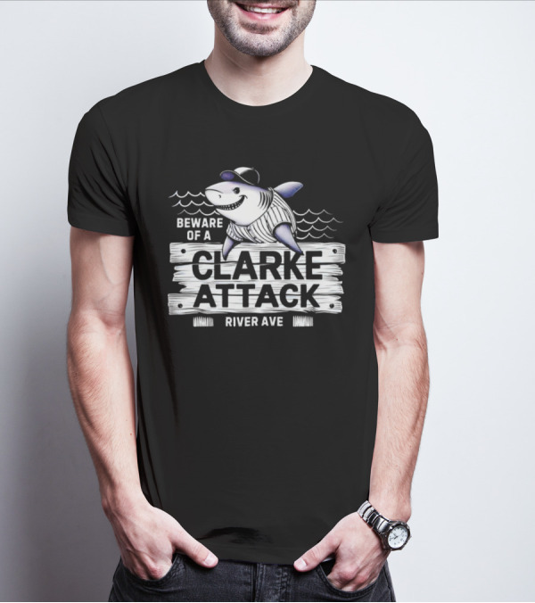 Beware Of A Clarke Attack River Ave Shark Baseball T-Shirt