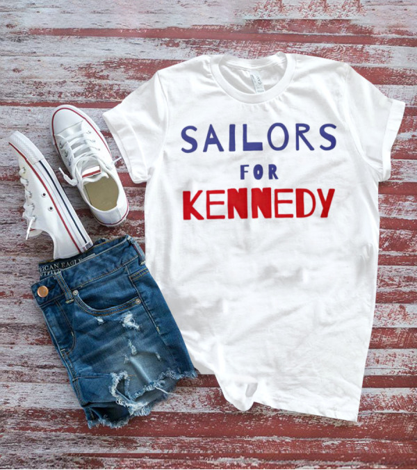 Sailors For Kennedy Campaign Support T-Shirt