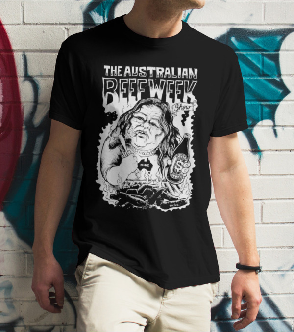 The Australian Beefweek Show Mine Beer And Sausages T-Shirt