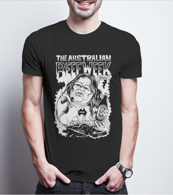 The Australian Beefweek Show Mine Beer And Sausages T-Shirt