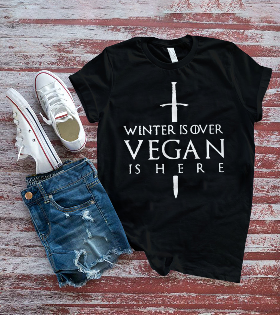 Winter Is Over Vegan Is Here Sword Typography T-Shirt