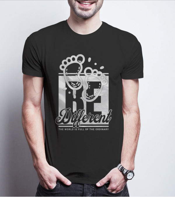 Be Different The World Is Full Of The Ordinary Footprints T-Shirt