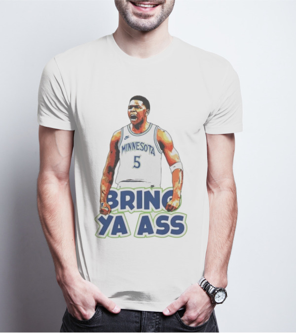 Anthony Edwards Minnesota #5 Bring Ya Ass T-Shirt