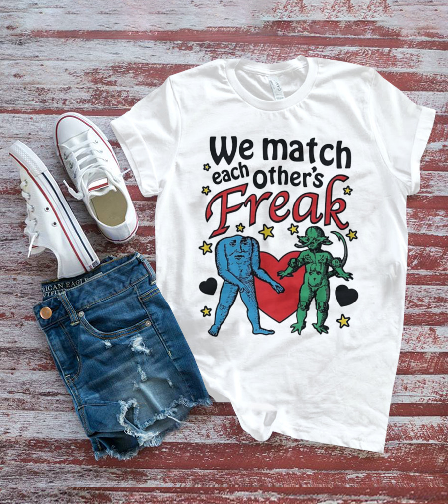 We Match Each Other’s Freak Heart Blue And Green Creatures T-Shirt