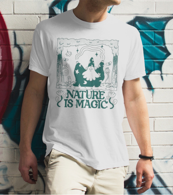 Wizard In Enchanted Forest: Nature Is Magic T-Shirt