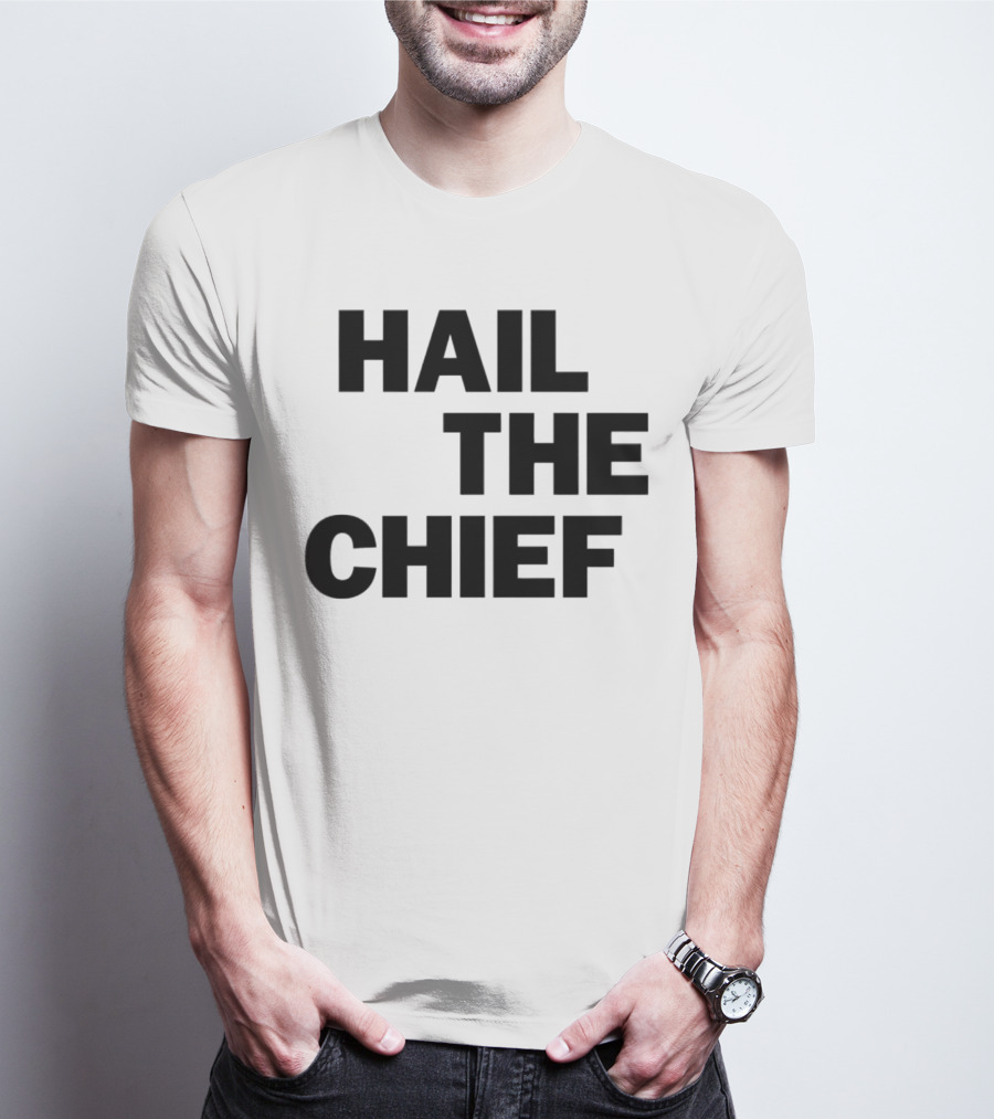 Hail The Chief Text Bold Black White T-Shirt
