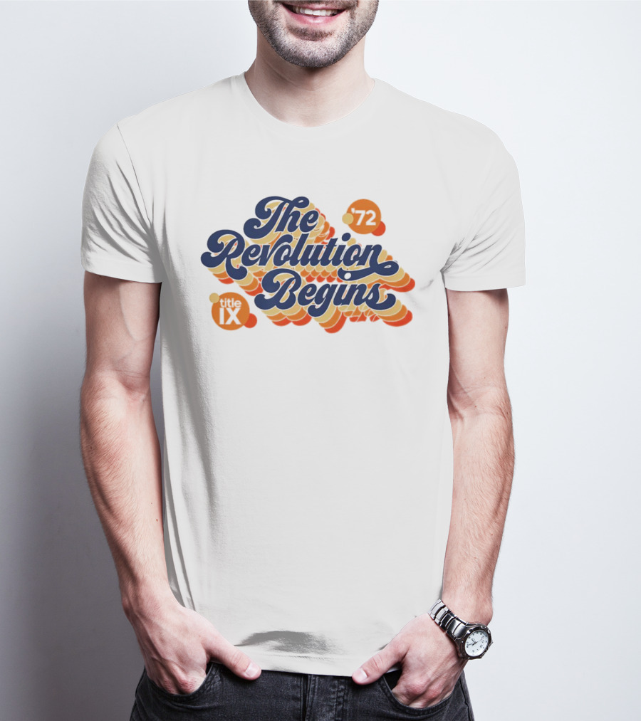 The Revolution Begins '72 Title IX T-Shirt