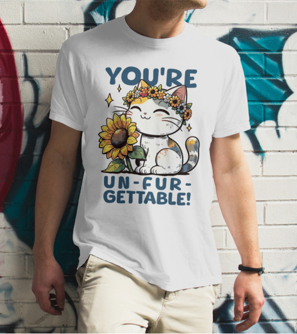 YOU'RE UN-FUR-GETTABLE Sunflower Cat With Flower Crown T-Shirt