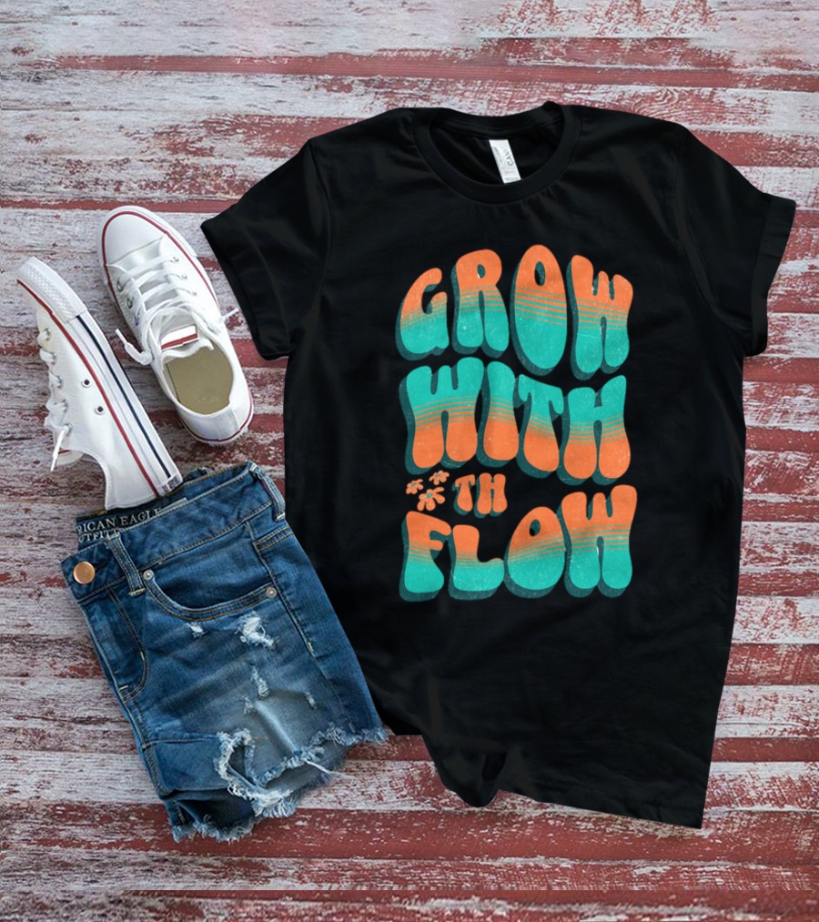 GROW WITH THE FLOW Retro Groovy T-Shirt