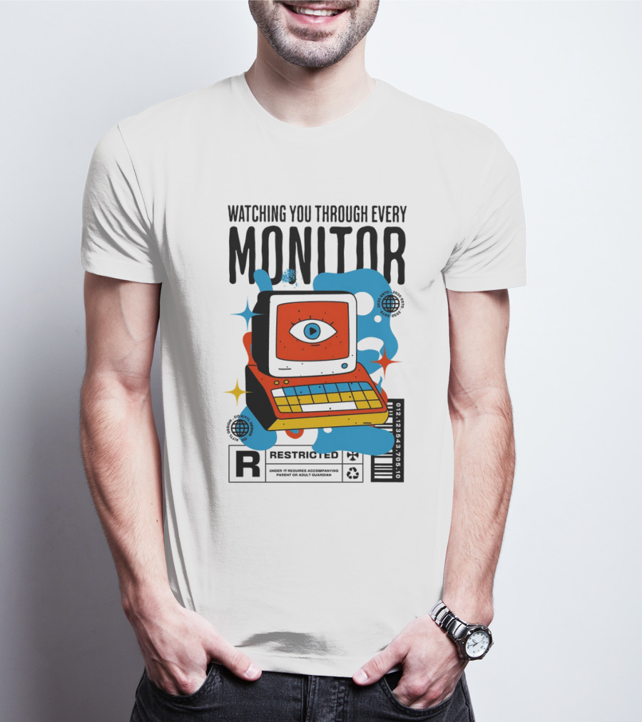 WATCHING YOU THROUGH EVERY MONITOR RESTRICTED T-Shirt