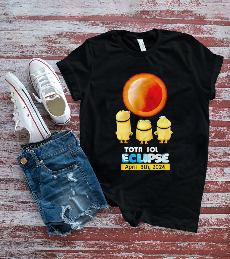 Minion Total Solar Eclipse Tota Sol Eclipse April 8th T-Shirt
